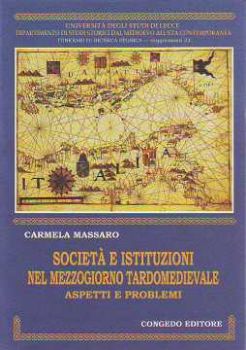 Visualizza i dettagli per Società e istituzioni nel Mezzogiorno Tardomedievale. Aspetti e problemi Immagine di Società e istituzioni nel Mezzogiorno Tardomedievale. Aspetti e problemi
